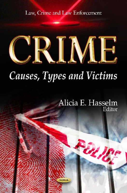 Crime: Causes, Types & Victims (Law, Crime and Law Enforcement)