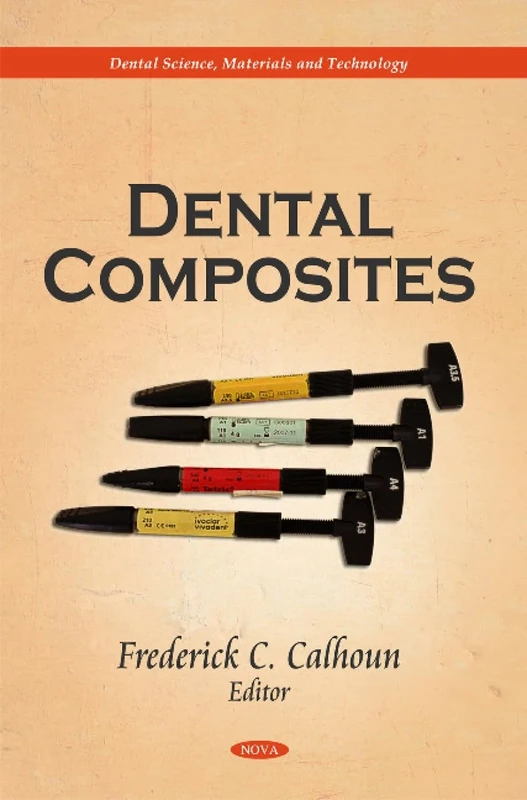 Dental Composites (Dental Science, Materials and Technology)