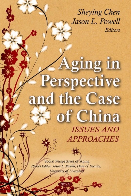 Aging in Perspective & the Case of China: Issues & Approaches (Social Perspectives Og Aging)
