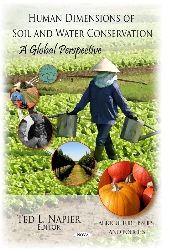 Human Dimensions of Soil & Water Conservation: A Global Perspective (Agriculture Issues and Policies)