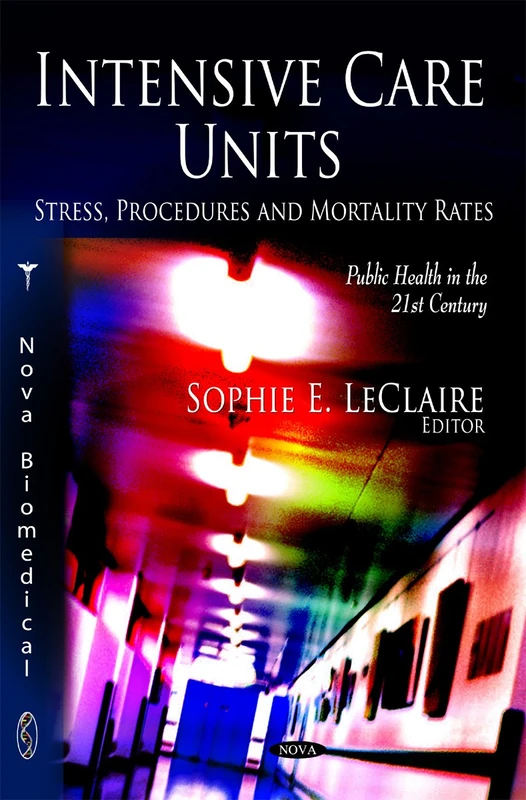 Intensive Care Units: Stress, Procedures & Mortality Rates