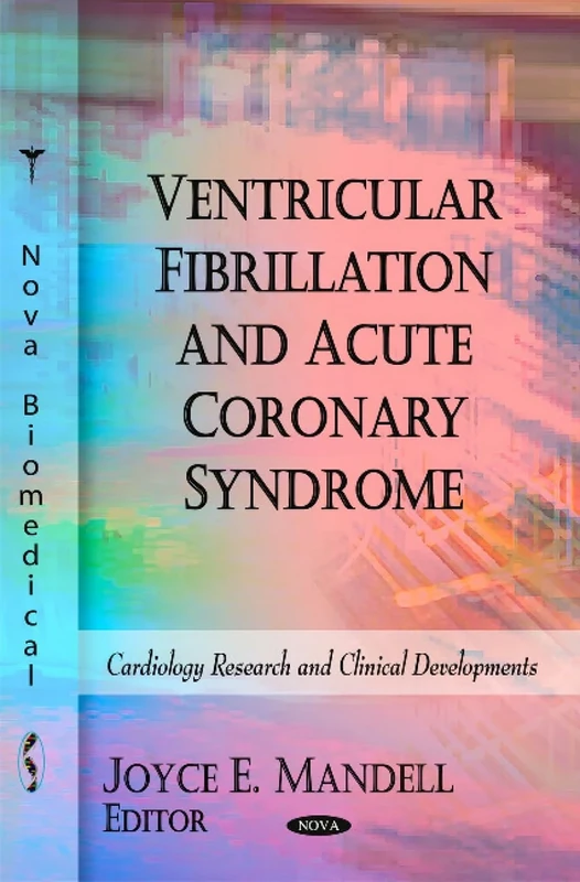 Ventricular Fibrillation & Acute Coronary Syndrome (Cardiology Research and Clinical Developments)