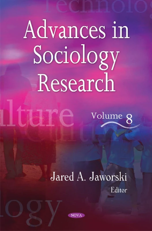 Advances in Sociology Research: v. 8 - Volume 8 Book