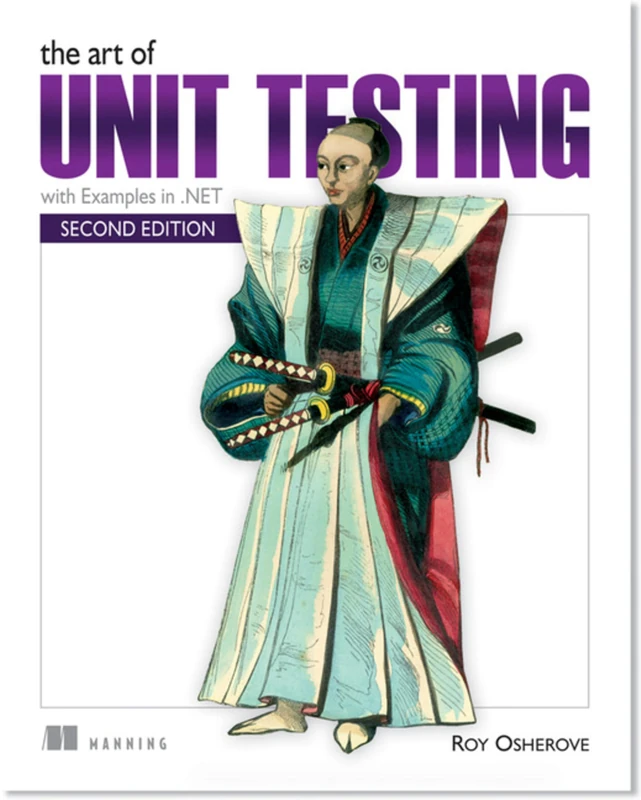 The Art of Unit Testing: With Examples in C#