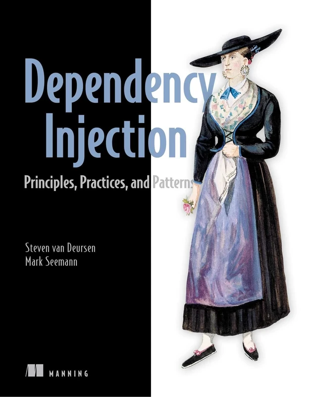 Dependency Injection Principles, practices and patterns
