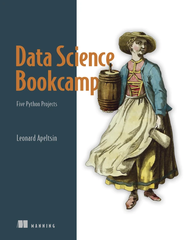 Data Science Bookcamp: Five Real-World Python Projects
