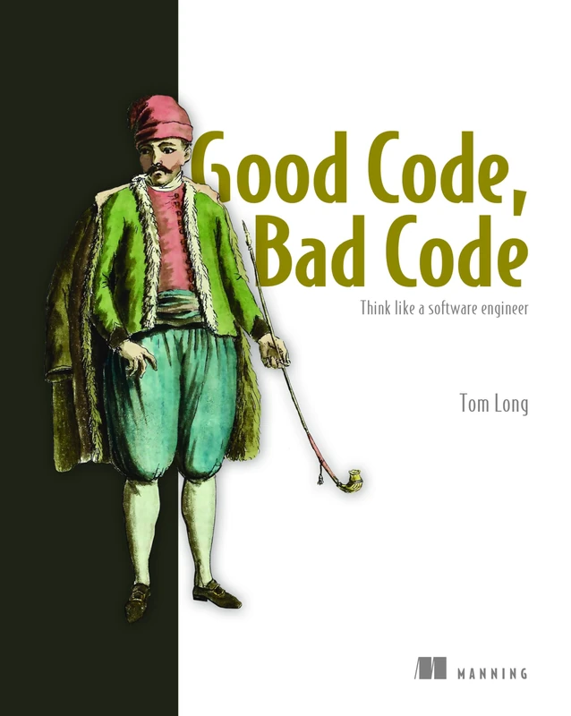 Good Code, Bad Code: Think like a software engineer - Image 1