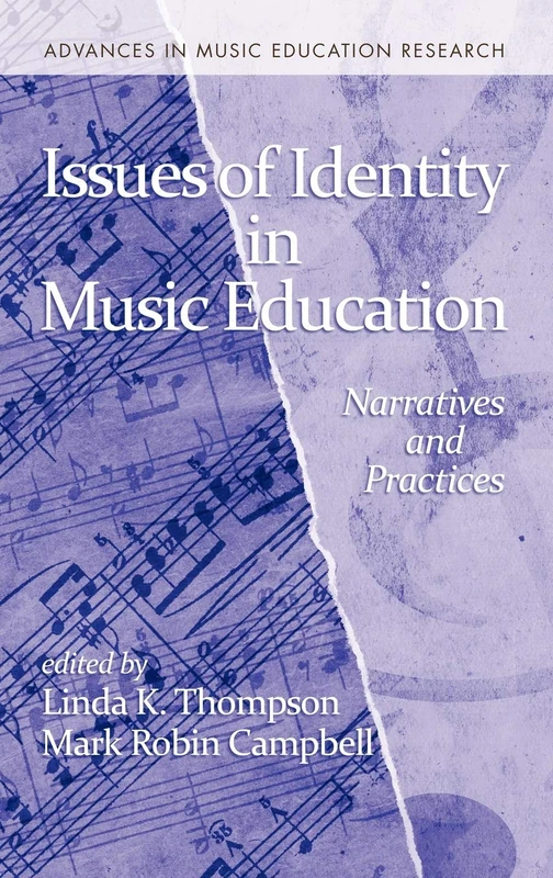 Issues of Identity in Music Education: Narratives and Practices (Advances in Music Education Research)