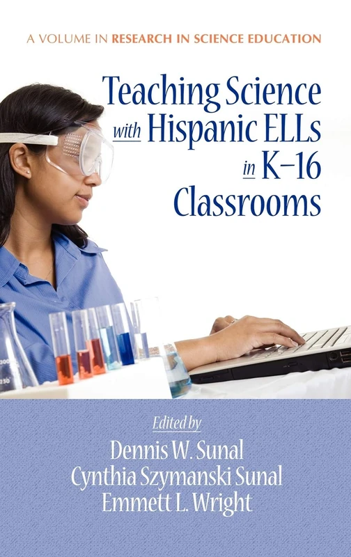 Teaching Science with Hispanic ELLs in K-16 Classrooms (Research in Science Education)