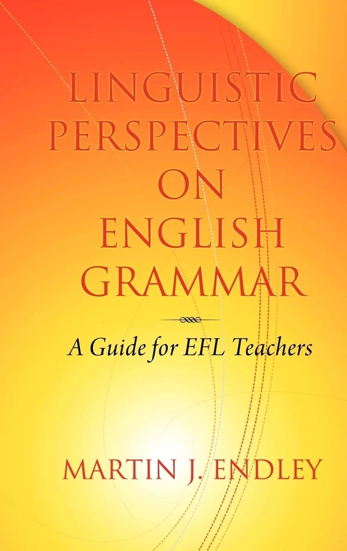 Linguistic Perspectives on English Grammar: A Guide for EFL Teachers