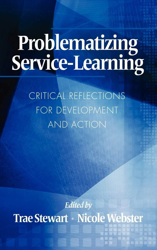 Problematizing Service-Learning: Critical Reflections for Development and Action