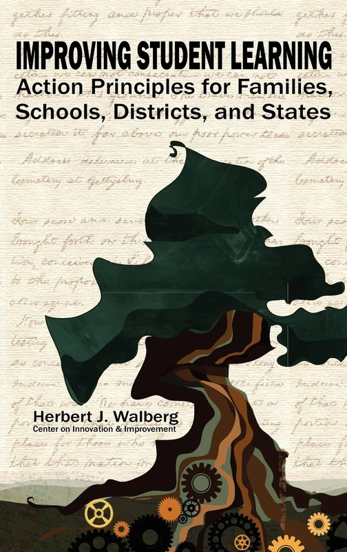 Improving Student Learning: Action Principles for Famailies, Schools, Districts and States