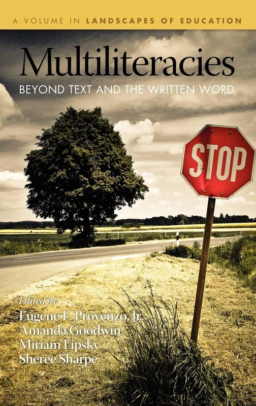 Multiliteracies: Beyond Text and the Written Word (Landscapes of Education)
