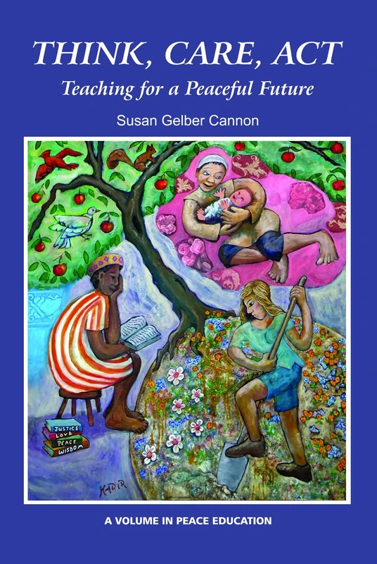 Think, Care, Act: Teaching for a Peaceful Future (HC) (Peace Education)