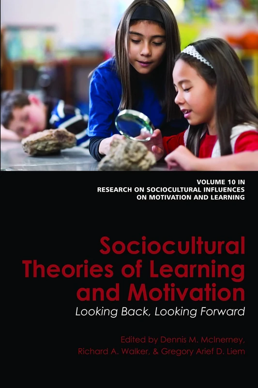Sociocultural Theories of Learning and Motivation: Looking Back, Looking Forward (Research on Sociocultural Influences on Motivation and Learning)