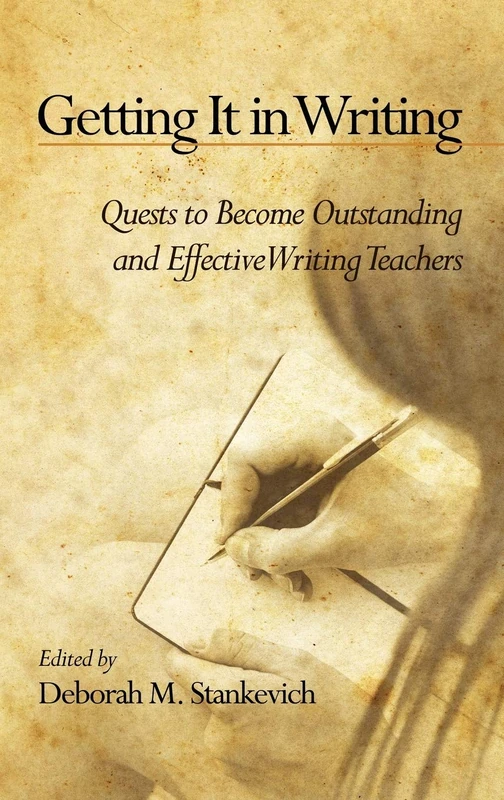 Getting It in Writing: The Quest to Become Outstanding and Effective Teachers of Writing