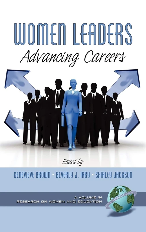 Women Leaders: Advancing Careers (HC) (Research on Women and Education)