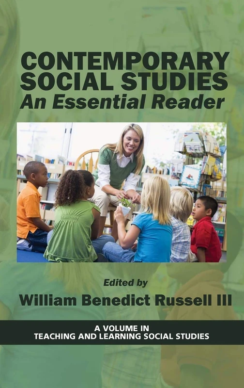 Contemporary Social Studies: An Essential Reader (Teaching and Learning Social Studies)