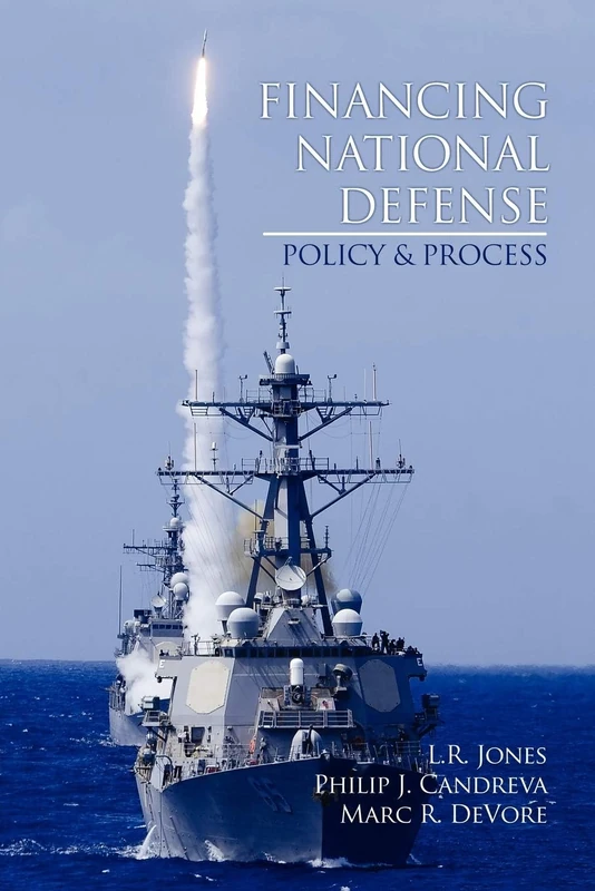Financing National Defense: Policy and Process (Research in Public Management)
