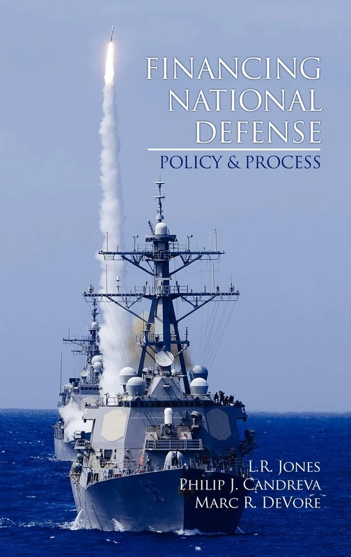 Financing National Defense: Policy and Process (Research in Public Management)
