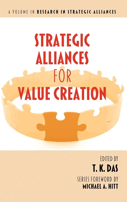 Strategic Alliances for Value Creation (HC) (Research in Strategic Alliances)