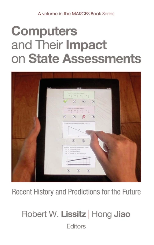 Computers and Their Impact on State Assessments: Recent History and Predictions for the Future (The MARCES Book Series)