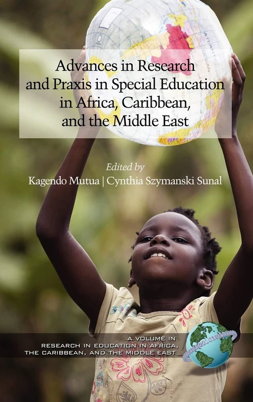 Advances in Special Education Research and Praxis in Selected Countries of Africa, Caribbean and the Middle East (Research on Education in Africa, the Caribbean, and the Middle East)