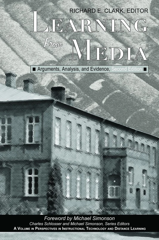 Learning from Media: Arguments, Analysis and Evidence (Perspectives in Instructional Technology and Distance Education)