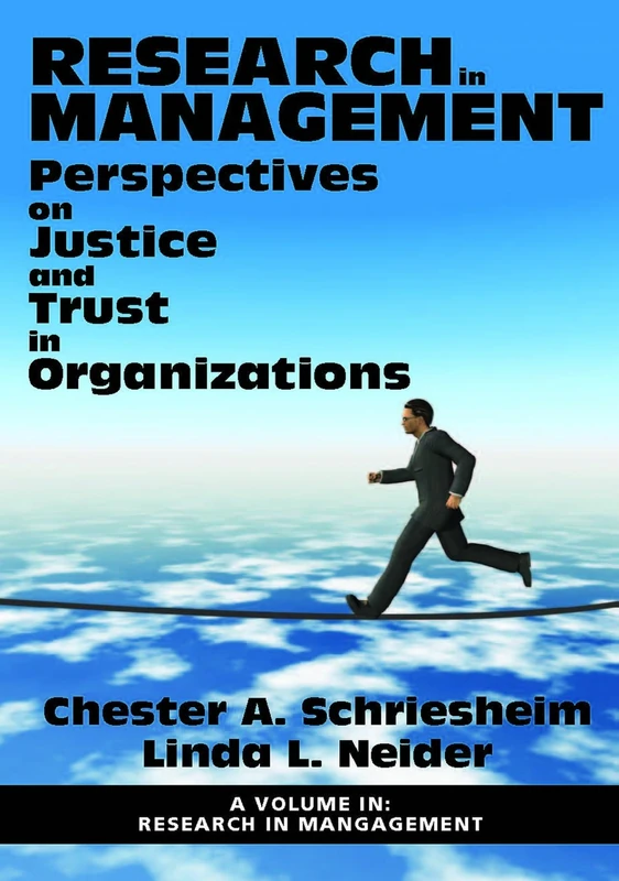 Research in Management: Perspectives on Justice and Trust in Organizations