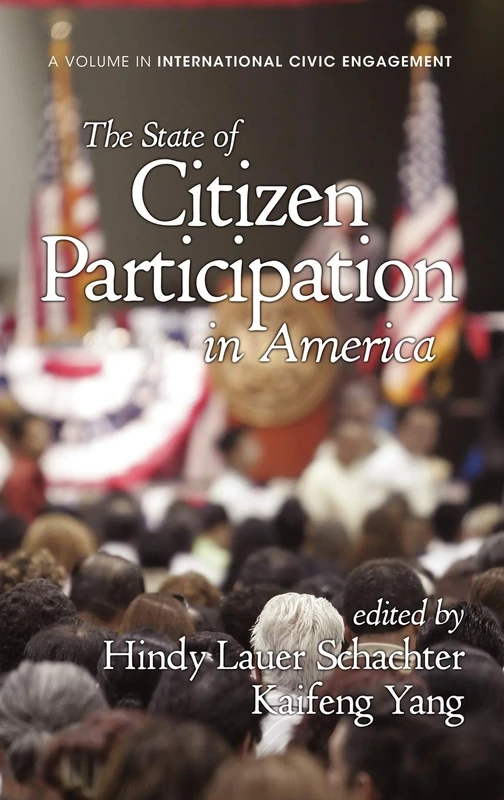 The State of Citizen Participation in America (Research on International Civic Engagement)