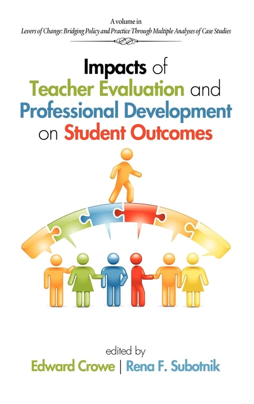 Impacts of Teacher Evaluation and Professional Development on Student Outcomes (Levers of Change)