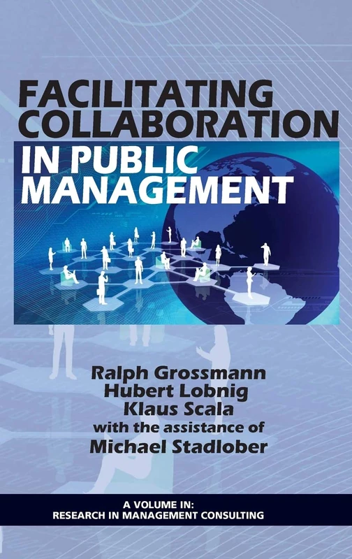 Facilitating Collaboration in Public Management (HC) (Research in Management Consulting)