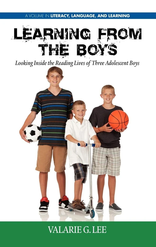 Learning from the Boys: Looking Inside the Reading Lives of Three Adolescent Boys (Literacy, Language and Learning)