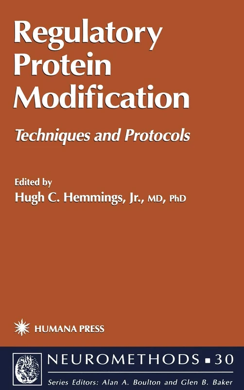 Regulatory Protein Modification: Techniques and Protocols: 30 (Neuromethods, 30)