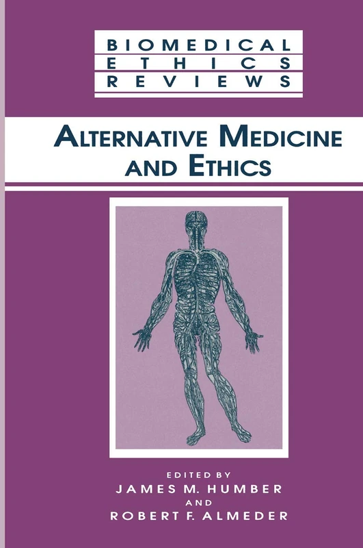 Alternative Medicine and Ethics (Biomedical Ethics Reviews)