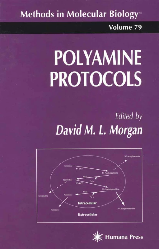 Polyamine Protocols: 79 (Methods in Molecular Biology, 79)