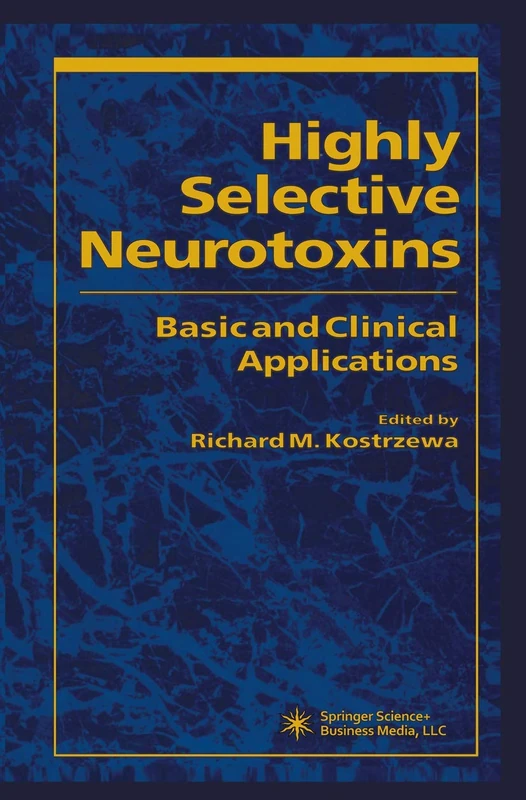 Highly Selective Neurotoxins: Basic and Clinical Applications (Contemporary Neuroscience)
