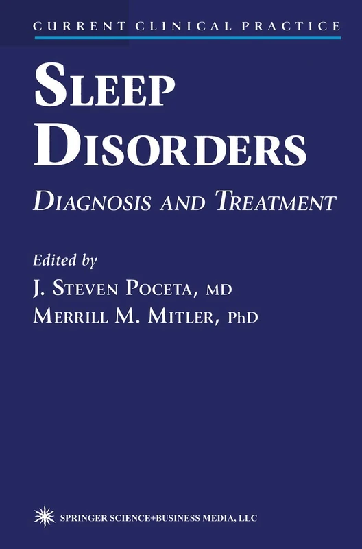 Sleep Disorders: Diagnosis and Treatment (Current Clinical Practice)