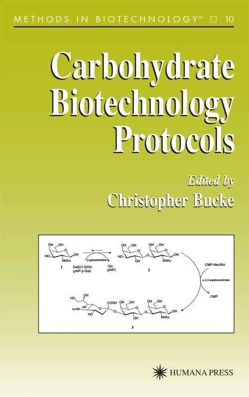 Carbohydrate Biotechnology Protocols: 10 (Methods in Biotechnology, 10)