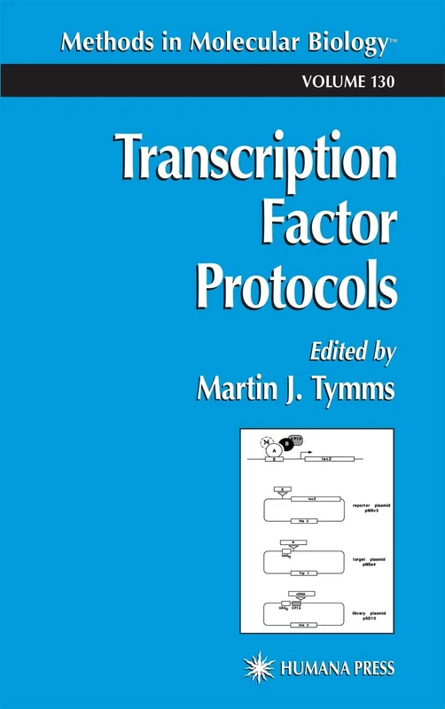Transcription Factor Protocols: 130 (Methods in Molecular Biology, 130)