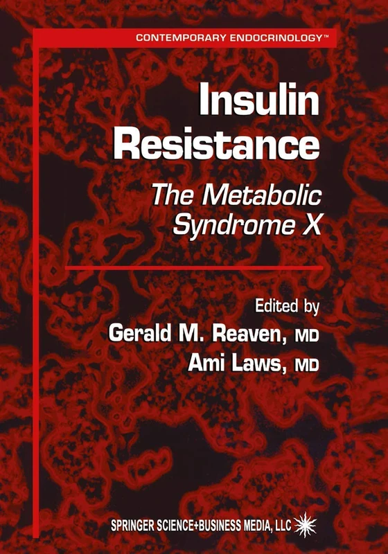 Insulin Resistance: The Metabolic Syndrome X: 12 (Contemporary Endocrinology, 12)