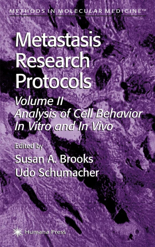 Metastasis Research Protocols: 58 (Methods in Molecular Medicine)
