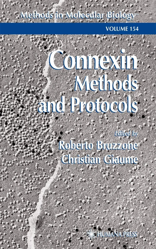 Connexin Methods and Protocols: 154 (Methods in Molecular Biology, 154)