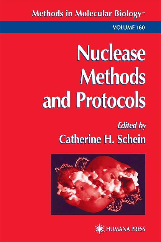 Nuclease Methods and Protocols: 160 (Methods in Molecular Biology, 160)