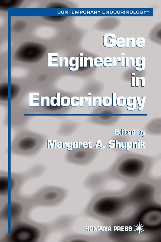 Gene Engineering in Endocrinology: 22 (Contemporary Endocrinology)