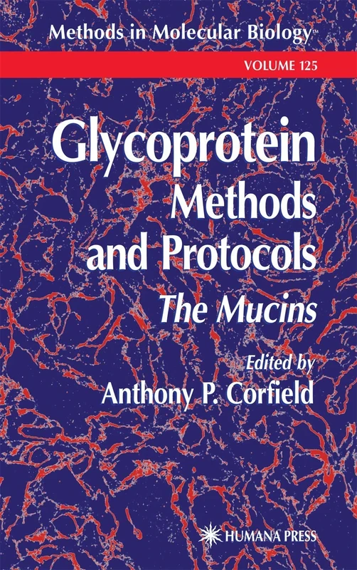 Glycoprotein Methods and Protocols: The Mucins: 125 (Methods in Molecular Biology, 125)