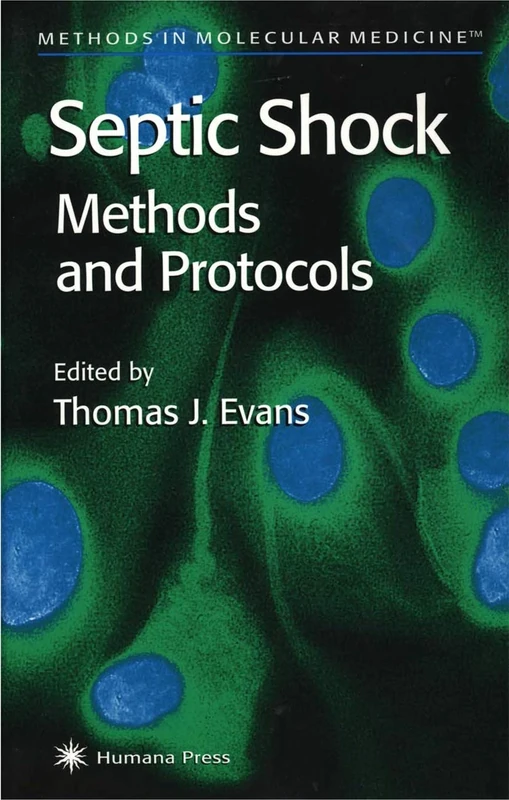Septic Shock Methods and Protocols: 36 (Methods in Molecular Medicine, 36)