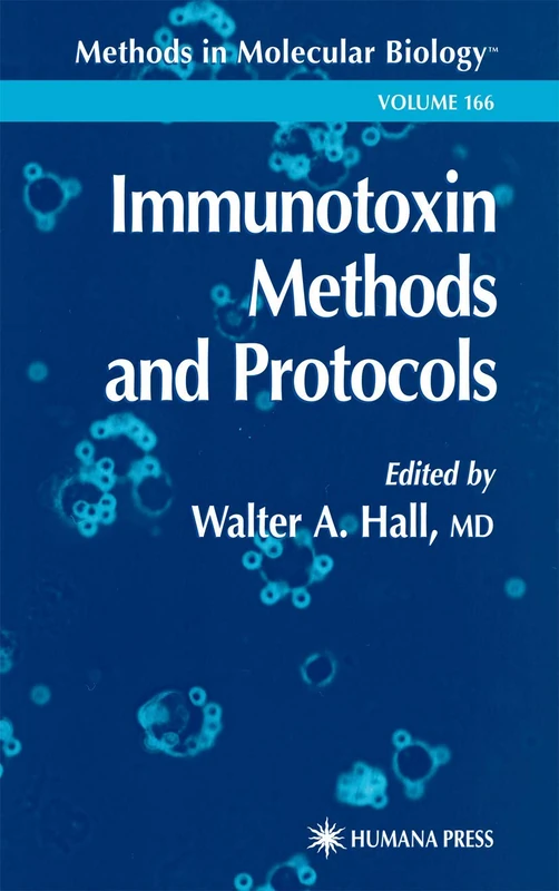 Immunotoxin Methods and Protocols: 166 (Methods in Molecular Biology, 166)