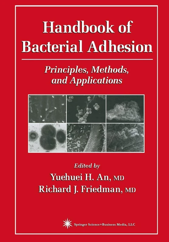 Handbook of Bacterial Adhesion: Principles, Methods, and Applications