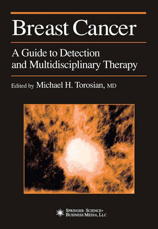 Breast Cancer: A Guide to Detection and Multidisciplinary Therapy (Current Clinical Oncology)